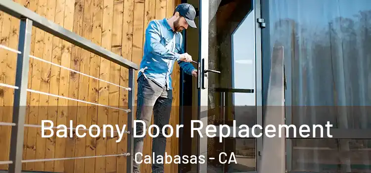  Balcony Door Replacement Calabasas - CA