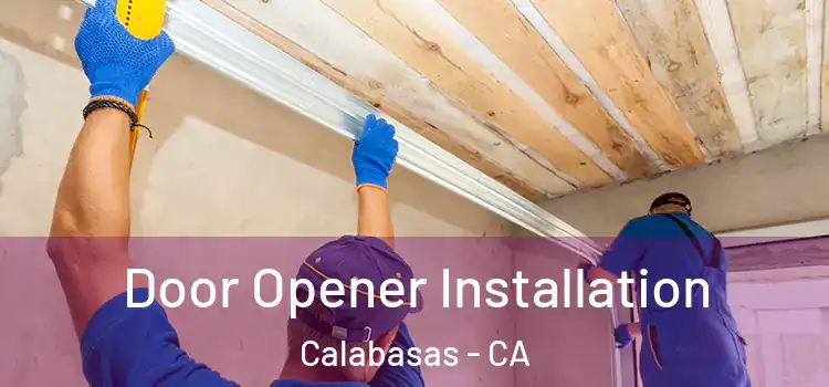  Door Opener Installation Calabasas - CA