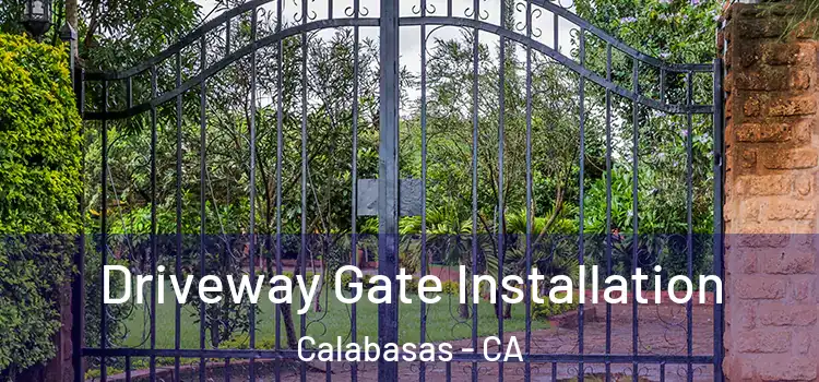  Driveway Gate Installation Calabasas - CA