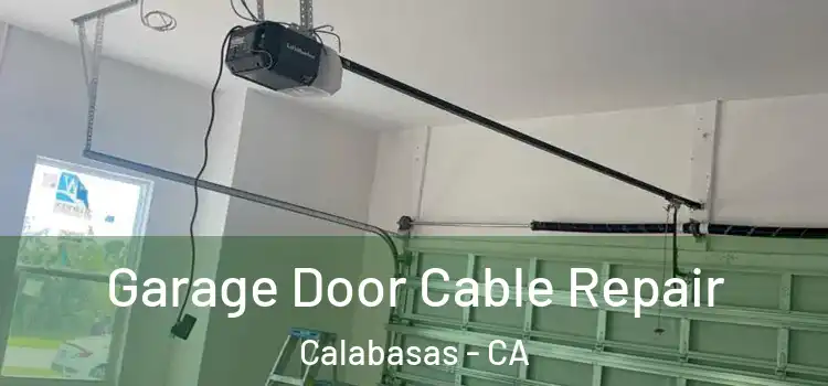  Garage Door Cable Repair Calabasas - CA