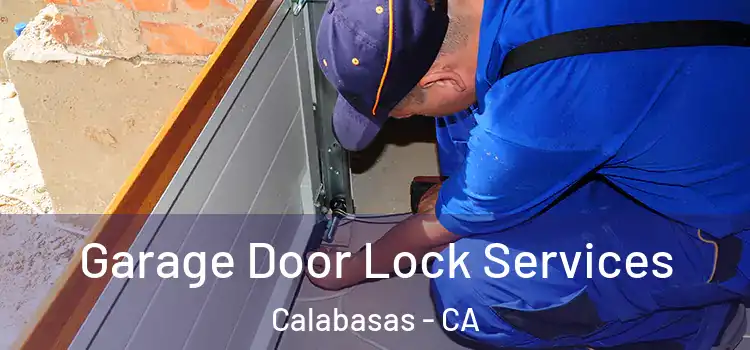  Garage Door Lock Services Calabasas - CA