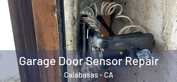 Garage Door Sensor Repair Calabasas - CA