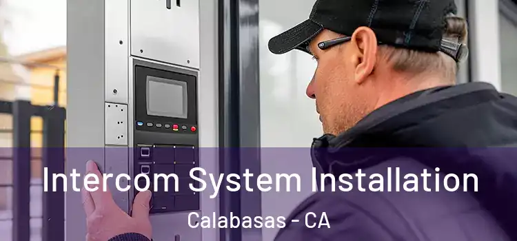  Intercom System Installation Calabasas - CA