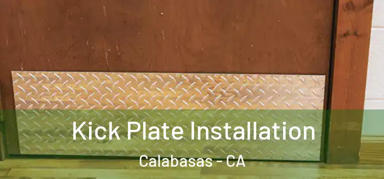 Kick Plate Installation Calabasas - CA