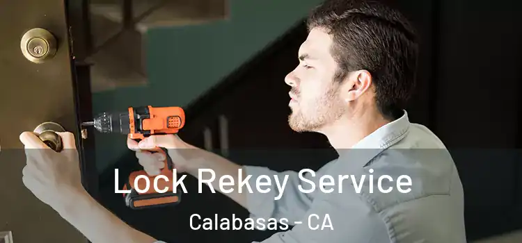  Lock Rekey Service Calabasas - CA