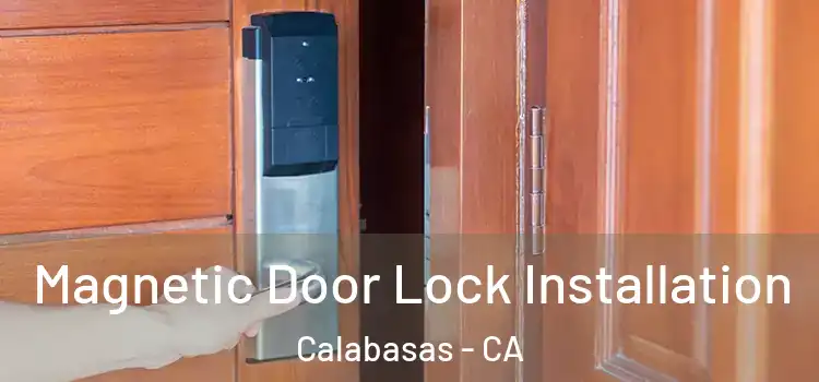  Magnetic Door Lock Installation Calabasas - CA