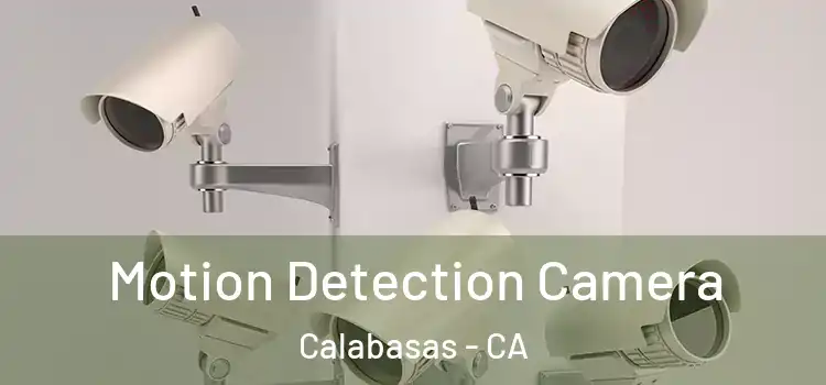  Motion Detection Camera Calabasas - CA