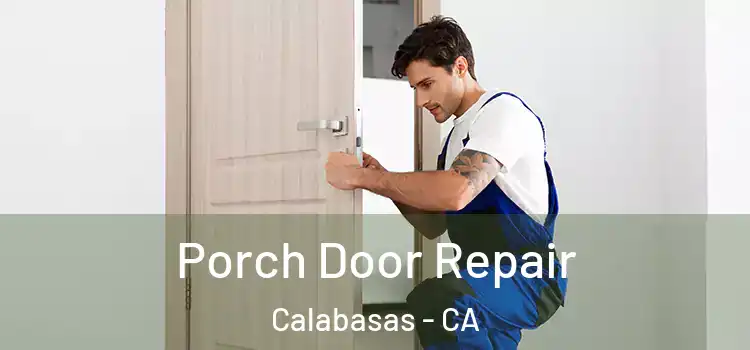  Porch Door Repair Calabasas - CA