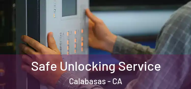 Safe Unlocking Service Calabasas - CA