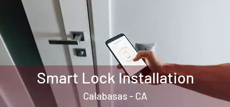  Smart Lock Installation Calabasas - CA
