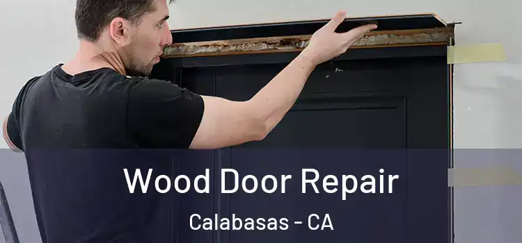 Wood Door Repair Calabasas - CA